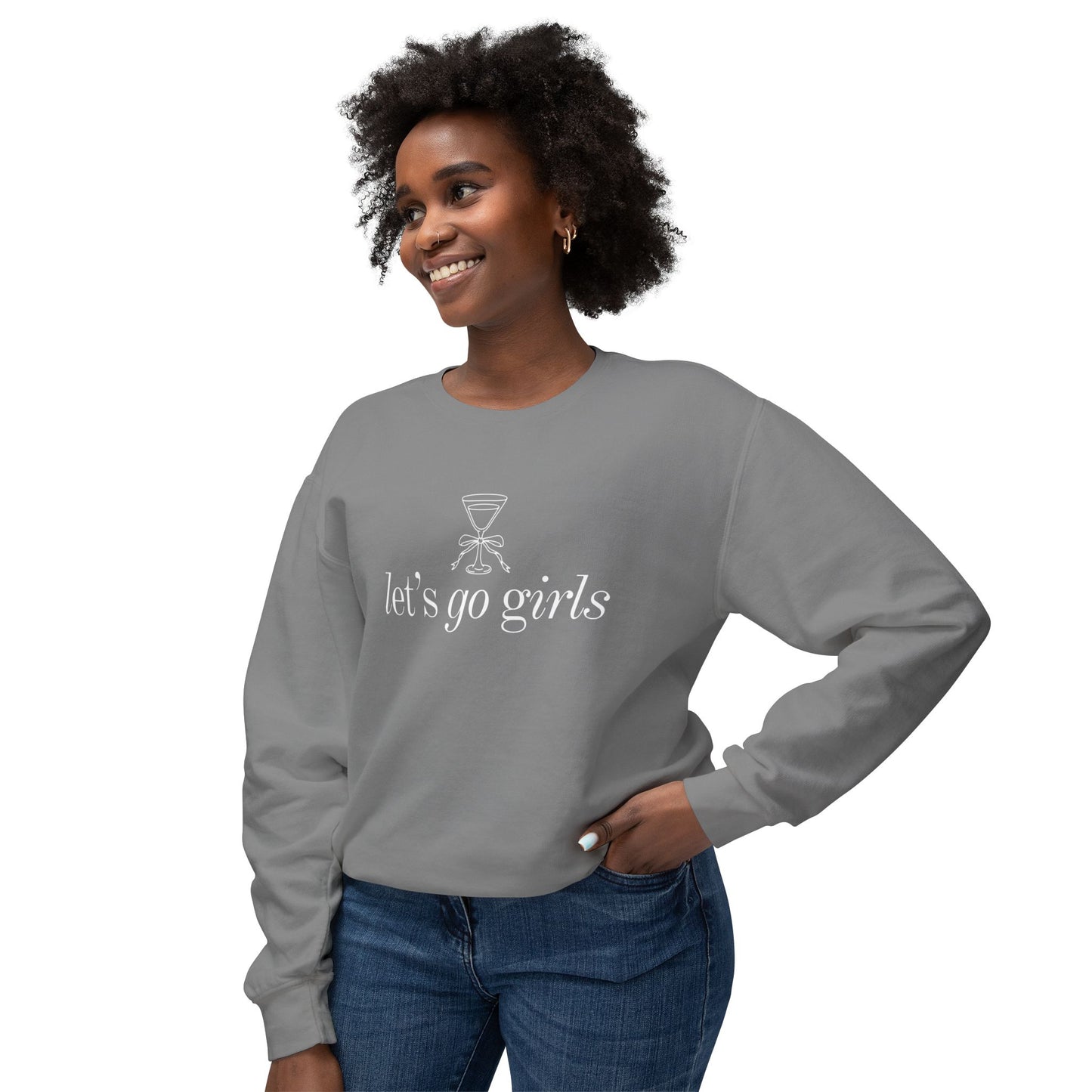 Let's Go Girls | Sweatshirt | Girl's Trip | Martini