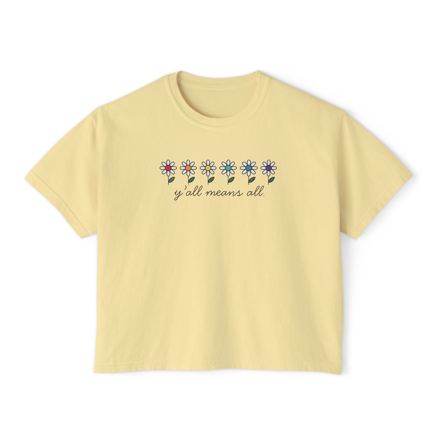 Y'all Means All  Comfort Colors Shirt