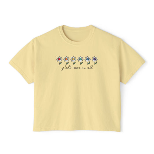 Y'all Means All  Comfort Colors Shirt