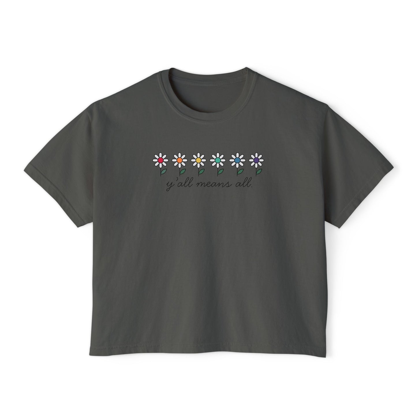 Y'all Means All  Comfort Colors Shirt