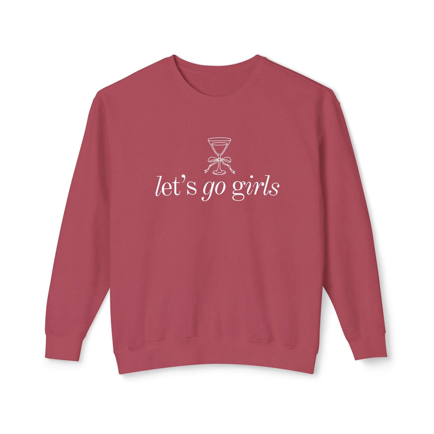 Let's Go Girls | Sweatshirt | Girl's Trip | Martini