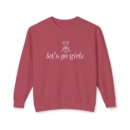 Let's Go Girls | Sweatshirt | Girl's Trip | Martini