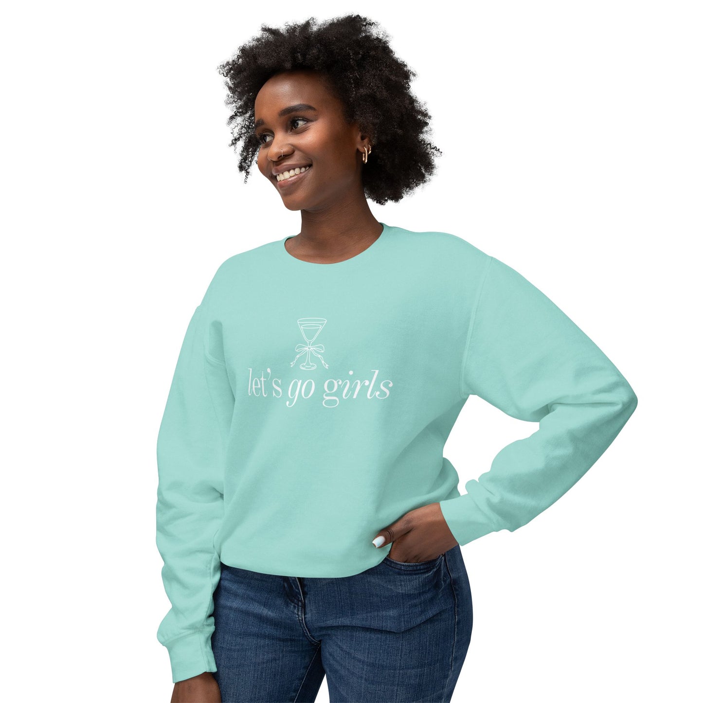 Let's Go Girls | Sweatshirt | Girl's Trip | Martini