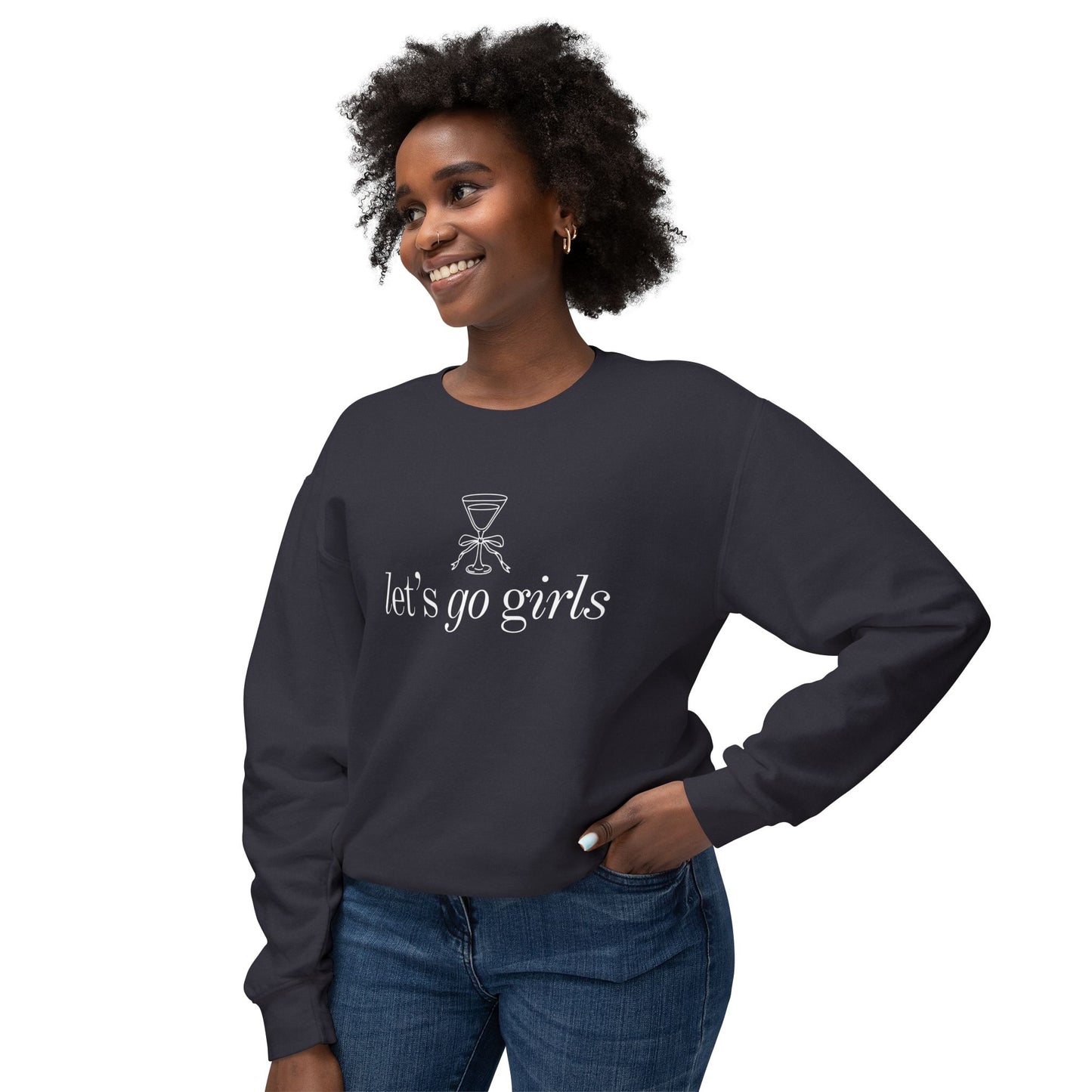 Let's Go Girls | Sweatshirt | Girl's Trip | Martini