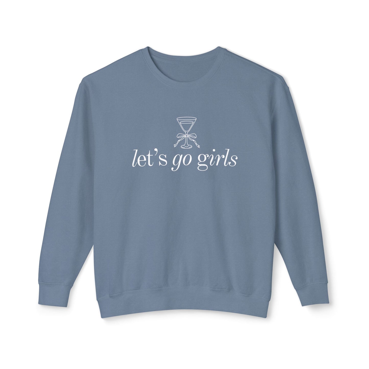 Let's Go Girls | Sweatshirt | Girl's Trip | Martini