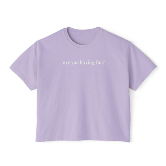 Are You Having Fun? Comfort Colors Shirt