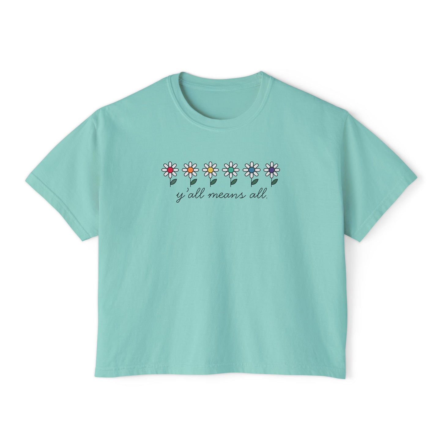Y'all Means All  Comfort Colors Shirt